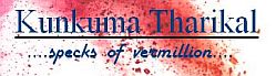 Kunkuma Tharikal - specks of Vermillion